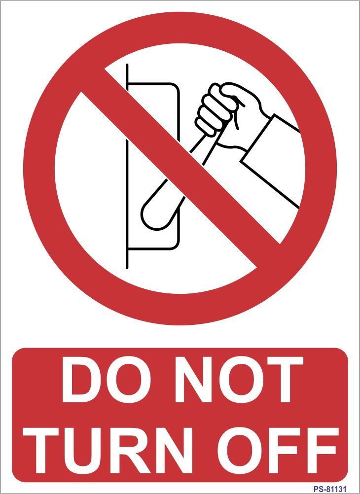 Buy SignageShop High quality Vinyl Do not turn off Sign (Pack of 5 Nos ...